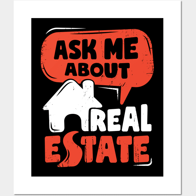 Ask Me About Real Estate Funny Realtor Gift Wall Art by Dolde08